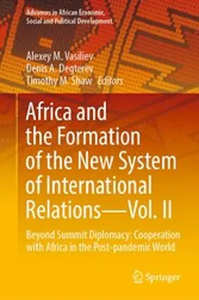 Vasiliev / Degterev / Shaw |  Africa and the Formation of the New System of International Relations—Vol. II | eBook | Sack Fachmedien