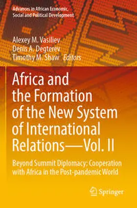 Vasiliev / Shaw / Degterev |  Africa and the Formation of the New System of International Relations-Vol. II | Buch |  Sack Fachmedien