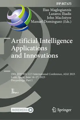 Maglogiannis / Iliadis / MacIntyre |  Artificial Intelligence Applications and Innovations | eBook | Sack Fachmedien