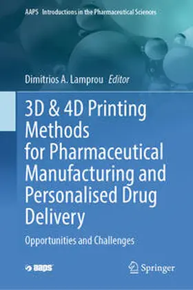 Lamprou |  3D & 4D Printing Methods for Pharmaceutical Manufacturing and Personalised Drug Delivery | eBook | Sack Fachmedien