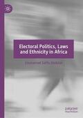 Abdulai |  Electoral Politics, Laws and Ethnicity in Africa | Buch |  Sack Fachmedien