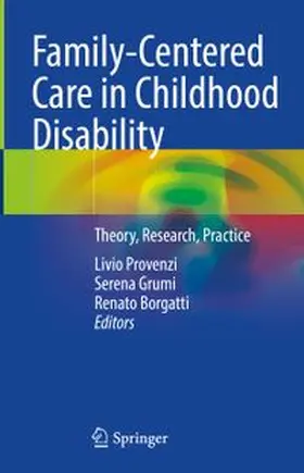 Provenzi / Grumi / Borgatti |  Family-Centered Care in Childhood Disability | eBook | Sack Fachmedien