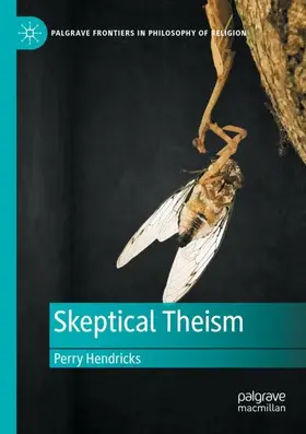 Hendricks |  Skeptical Theism | Buch |  Sack Fachmedien