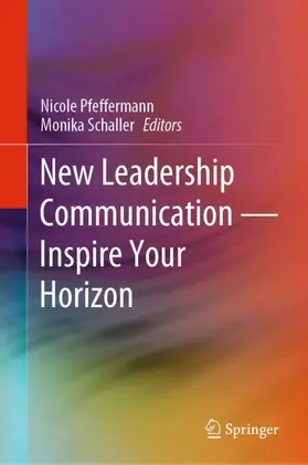 Schaller / Pfeffermann |  New Leadership Communication-Inspire Your Horizon | Buch |  Sack Fachmedien