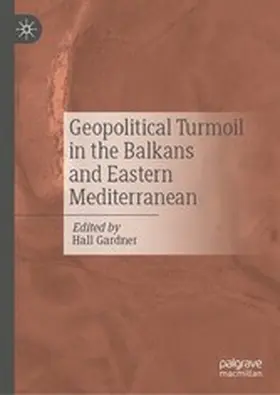 Gardner | Geopolitical Turmoil in the Balkans and Eastern Mediterranean | E-Book | www.sack.de