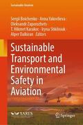 Boichenko / Yakovlieva / Dalkiran |  Sustainable Transport and Environmental Safety in Aviation | Buch |  Sack Fachmedien