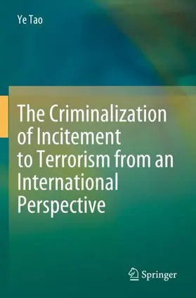 Tao | The Criminalization of Incitement to Terrorism from an International Perspective | Buch | 978-3-031-34372-8 | sack.de