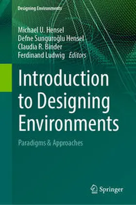 Hensel / Sunguroglu Hensel / Sunguroglu Hensel |  Introduction to Designing Environments | eBook | Sack Fachmedien