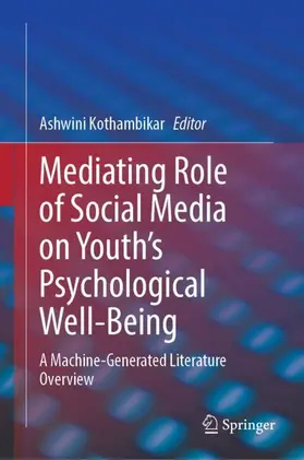 Kothambikar |  Mediating Role of Social Media on Youth's Psychological Well-Being | Buch |  Sack Fachmedien