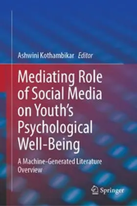 Kothambikar |  Mediating Role of Social Media on Youth’s Psychological Well-Being | eBook | Sack Fachmedien