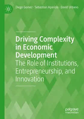 Gomez / Urbano / Aparicio |  Driving Complexity in Economic Development | Buch |  Sack Fachmedien