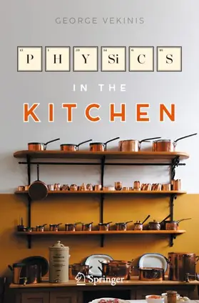 Vekinis |  Physics in the Kitchen | Buch |  Sack Fachmedien
