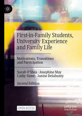 O'Shea / May / Stone |  First-in-Family Students, University Experience and Family Life | Buch |  Sack Fachmedien