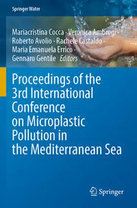 Cocca / Ambrogi / Gentile |  Proceedings of the 3rd International Conference on Microplastic Pollution in the Mediterranean Sea | Buch |  Sack Fachmedien