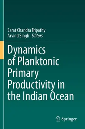 Singh / Tripathy |  Dynamics of Planktonic Primary Productivity in the Indian Ocean | Buch |  Sack Fachmedien