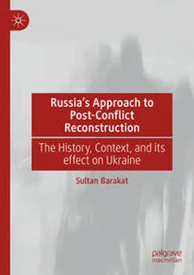 Barakat |  Russia's Approach to Post-Conflict Reconstruction | Buch |  Sack Fachmedien