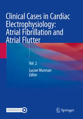 Muresan |  Clinical Cases in Cardiac Electrophysiology: Atrial Fibrillation and Atrial Flutter | Buch |  Sack Fachmedien