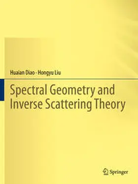 Diao / Liu |  Spectral Geometry and Inverse Scattering Theory | Buch |  Sack Fachmedien