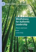 Kelly |  Mindfulness for Authentic Leadership | Buch |  Sack Fachmedien