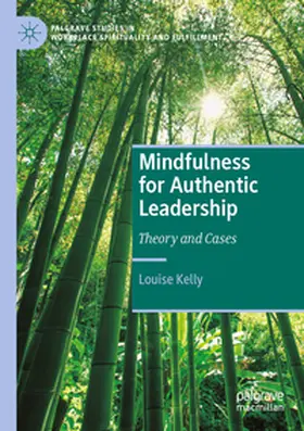 Kelly |  Mindfulness for Authentic Leadership | Buch |  Sack Fachmedien