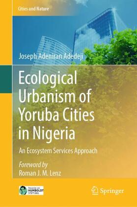 Adedeji |  Ecological Urbanism of Yoruba Cities in Nigeria | Buch |  Sack Fachmedien