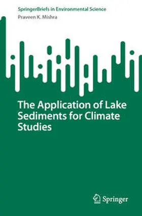 Mishra |  The Application of Lake Sediments for Climate Studies | eBook | Sack Fachmedien