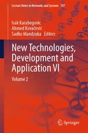 Karabegovic / Kovacevic / Kovacevic | New Technologies, Development and Application VI | E-Book | www.sack.de