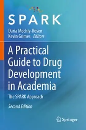 Mochly-Rosen / Grimes |  A Practical Guide to Drug Development in Academia | eBook | Sack Fachmedien