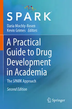 Mochly-Rosen / Grimes |  A Practical Guide to Drug Development in Academia | Buch |  Sack Fachmedien
