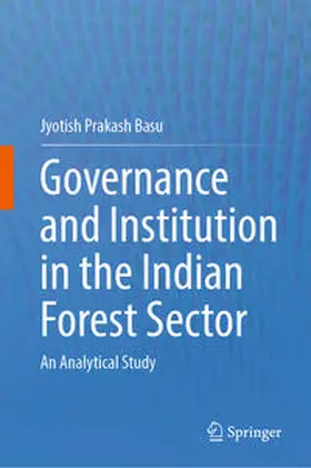Basu |  Governance and Institution in the Indian Forest Sector | eBook | Sack Fachmedien