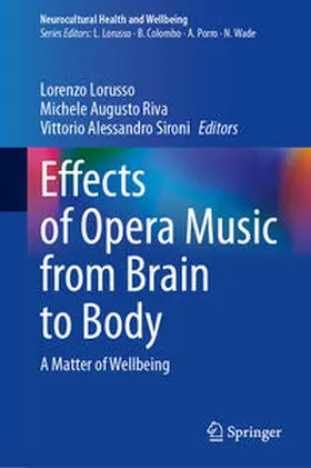 Lorusso / Riva / Sironi |  Effects of Opera Music from Brain to Body | eBook | Sack Fachmedien