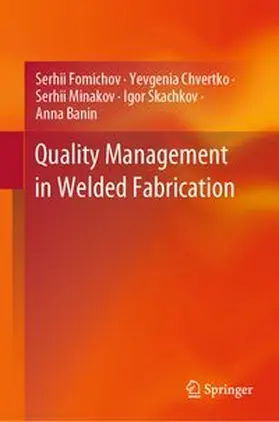 Fomichov / Chvertko / Minakov |  Quality Management in Welded Fabrication | Buch |  Sack Fachmedien