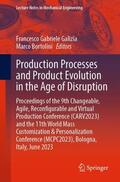 Bortolini / Galizia |  Production Processes and Product Evolution in the Age of Disruption | Buch |  Sack Fachmedien