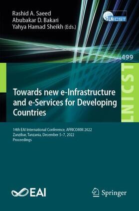 Saeed / Sheikh / Bakari | Towards new e-Infrastructure and e-Services for Developing Countries | Buch | 978-3-031-34895-2 | sack.de