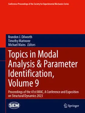 Dilworth / Mains / Marinone |  Topics in Modal Analysis & Parameter Identification, Volume 9 | Buch |  Sack Fachmedien