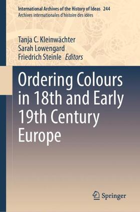 Kleinwächter / Steinle / Lowengard |  Ordering Colours in 18th and Early 19th Century Europe | Buch |  Sack Fachmedien