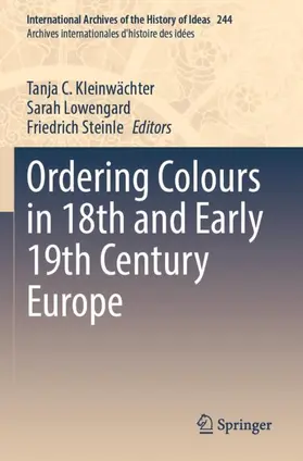 Kleinwächter / Lowengard / Steinle |  Ordering Colours in 18th and Early 19th Century Europe | Buch |  Sack Fachmedien