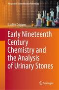 Driggers |  Early Nineteenth Century Chemistry and the Analysis of Urinary Stones | Buch |  Sack Fachmedien