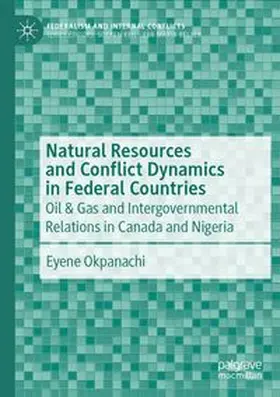 Okpanachi |  Natural Resources and Conflict Dynamics in Federal Countries | Buch |  Sack Fachmedien