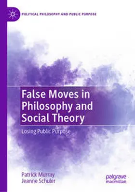 Murray / Schuler | False Moves in Philosophy and Social Theory | E-Book | sack.de