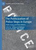 de Maillard / Rowe / Verfaillie |  The Politicization of Police Stops in Europe | Buch |  Sack Fachmedien