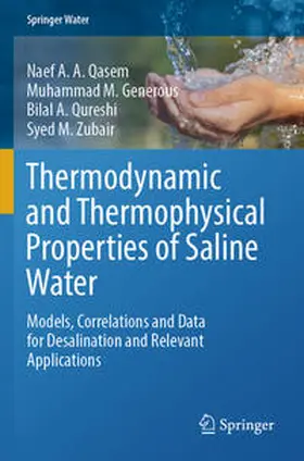Qasem / Generous / Qureshi |  Thermodynamic and Thermophysical Properties of Saline Water | Buch |  Sack Fachmedien