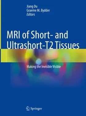 Du / Bydder |  MRI of Short- and Ultrashort-T2 Tissues | Buch |  Sack Fachmedien