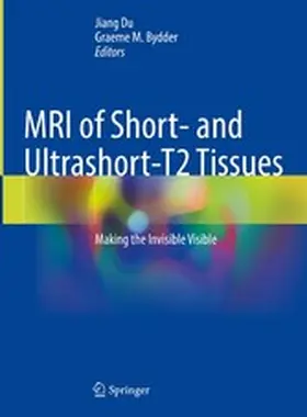 Du / Bydder |  MRI of Short- and Ultrashort-T2 Tissues | eBook | Sack Fachmedien