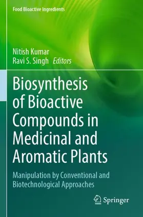 S. Singh / Kumar |  Biosynthesis of Bioactive Compounds in Medicinal and Aromatic Plants | Buch |  Sack Fachmedien