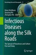 Mehlhorn / Wu |  Infectious Diseases along the Silk Roads | Buch |  Sack Fachmedien