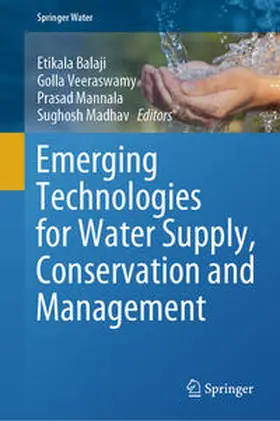 Balaji / Madhav / Veeraswamy |  Emerging Technologies for Water Supply, Conservation and Management | Buch |  Sack Fachmedien