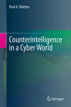 Watters | Counterintelligence in a Cyber World | E-Book | sack.de