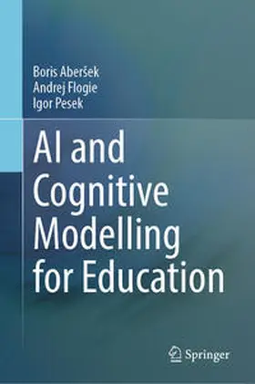 Aberšek / Abersek / Flogie | AI and Cognitive Modelling for Education | E-Book | www.sack.de
