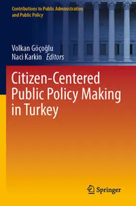 Karkin / Göçoglu / Göçoglu |  Citizen-Centered Public Policy Making in Turkey | Buch |  Sack Fachmedien